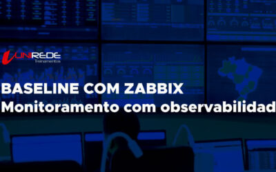 BASELINE COM ZABBIX: MONITORAMENTO COM OBSERVABILIDADE