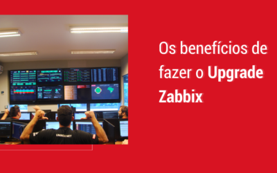 Benefícios de fazer o Upgrade Zabbix  