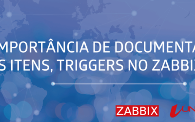 A IMPORTÂNCIA DE DOCUMENTAR OS ITENS, NO ZABBIX