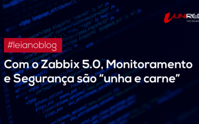 Com o Zabbix 5.0, Monitoramento e Segurança são “unha e carne”