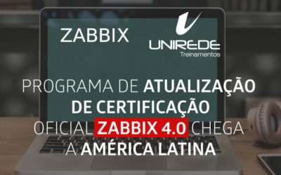 PROGRAMA DE ATUALIZAÇÃO DE CERTIFICAÇÃO OFICIAL ZABBIX CHEGA A AMÉRICA LATINA