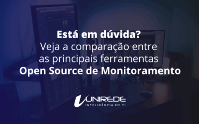 Está em dúvida? Veja a comparação entre as principais ferramentas Open Source de Monitoramento