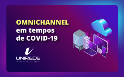 Omnichannel em tempos de COVID-19