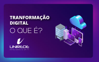 Transformação Digital, o que é?