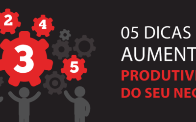 05 dicas para aumentar a produtividade do seu negócio