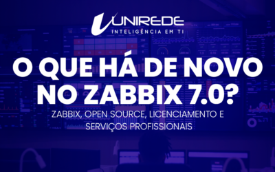 O que há de novo no Zabbix 7.0? Zabbix, Open Source, Licenciamento e Serviços Profissionais